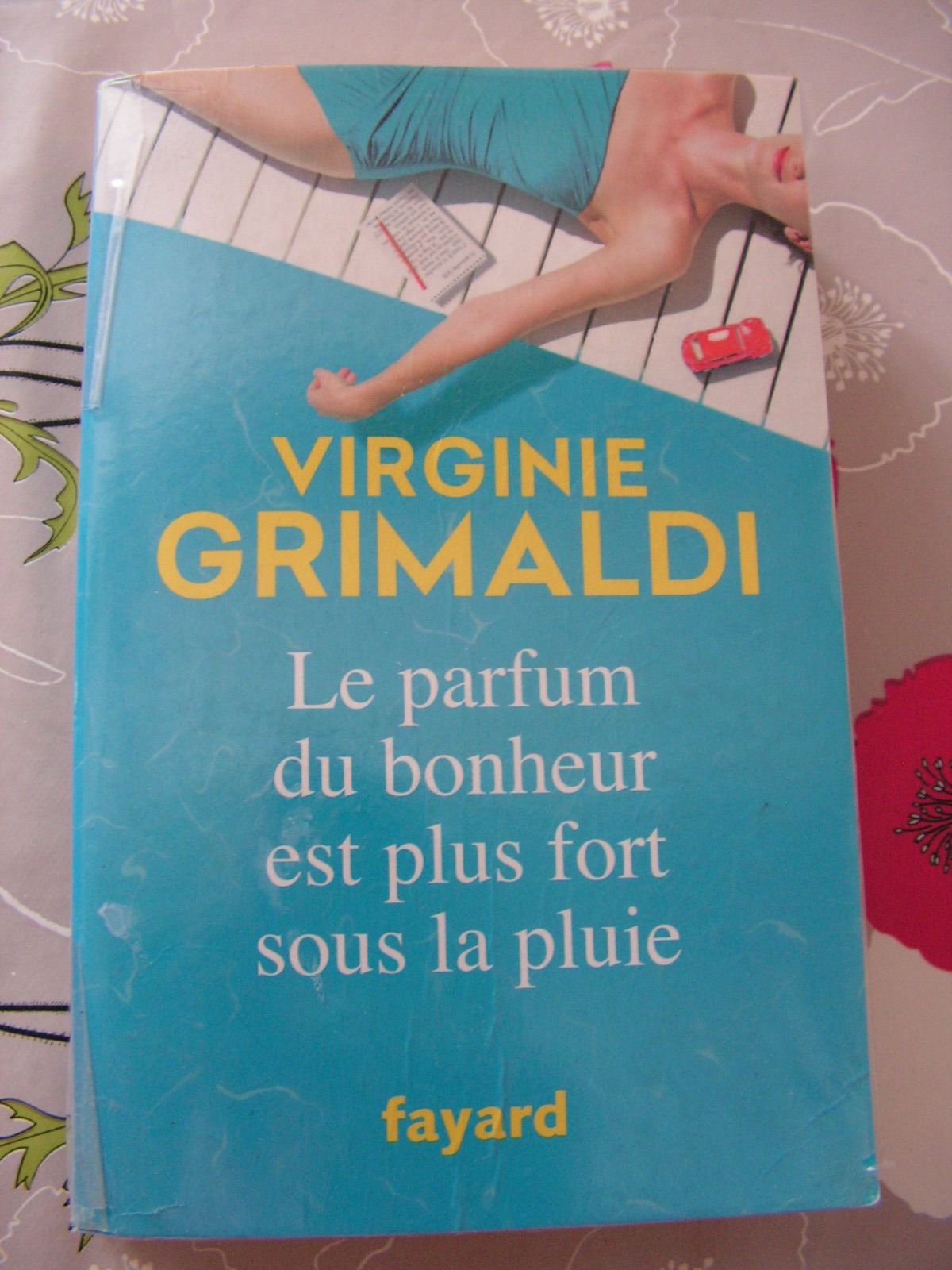 Le parfum du bonheur est plus fort sous la pluie, Virginie Grimaldi