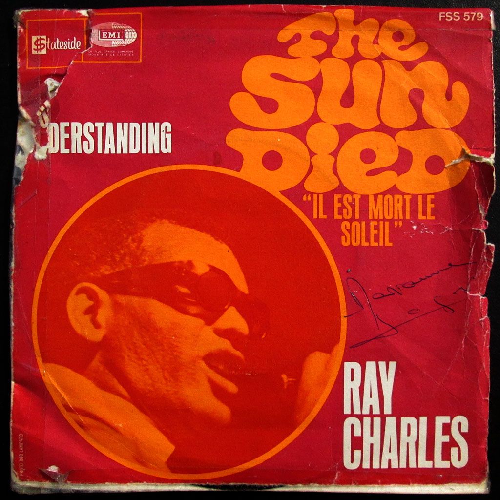 Ray Charles Il Est Mort Le Soleil Ray Charles - The sun died (il est mort le soleil) / Understanding -1968 -  l'oreille cassée