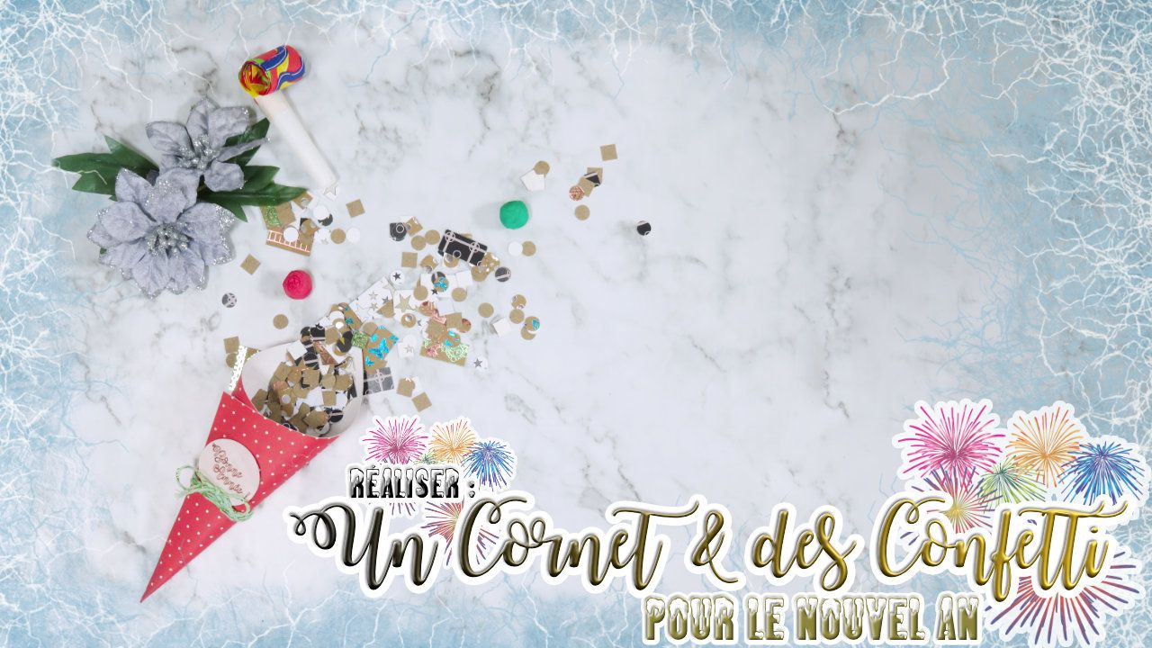 Réaliser : Un Cornet & des Confetti pour le Nouvel An - PassionS