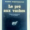 Le pré aux vaches - Harry Whittington - Série Noire - Gallimard - 1961 -
