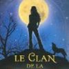 "Le clan de la louve" tome 1