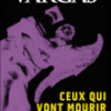 Ceux qui vont mourir te saluent - Fred Vargas