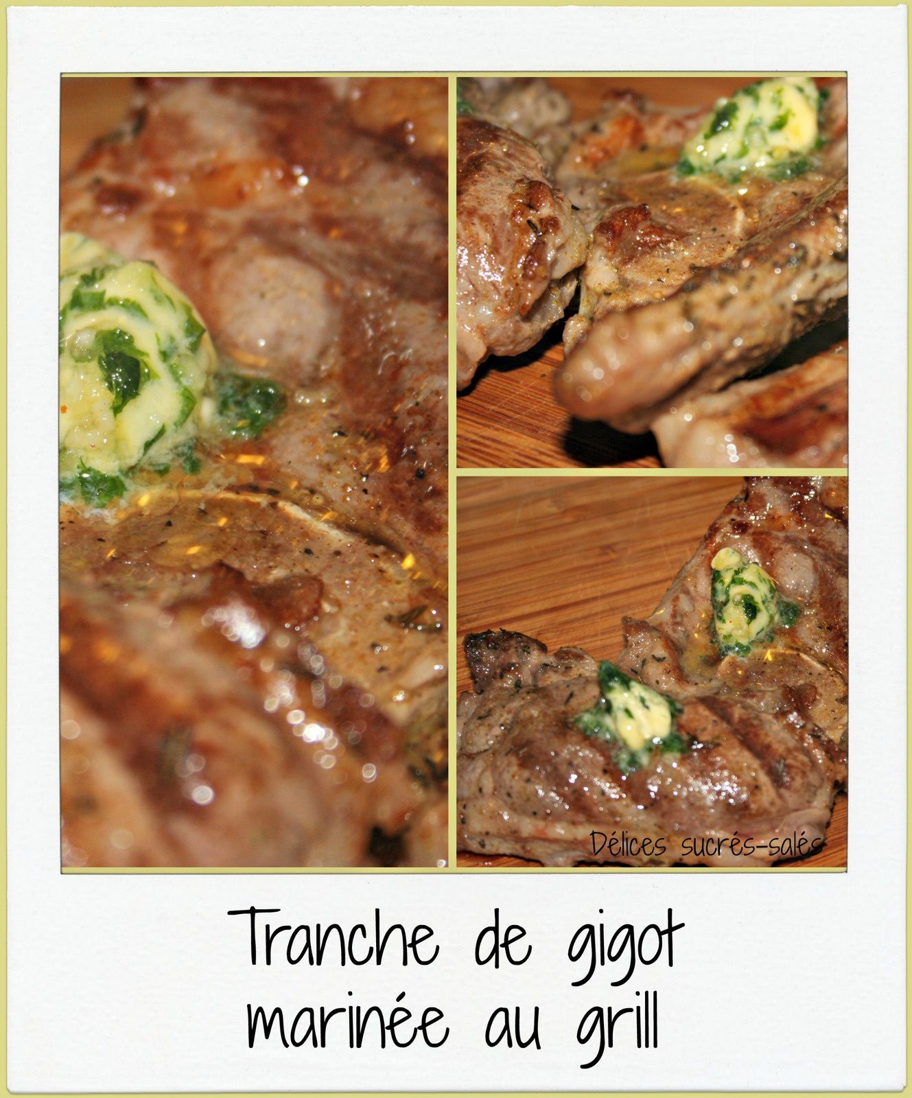 Tranche de gigot marinée au grill 