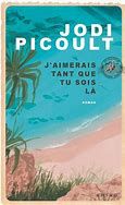 J'aimerais tant que tu sois là de Jodi PICOULT