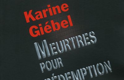 Meurtres pour rédemption - Karine Giebel