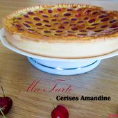 Ma Tarte Cerise Amandine - Happy pâtisseries
