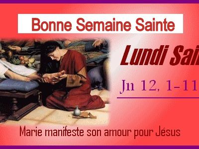 Lundi Saint - Bonne Semaine Sainte à tous !