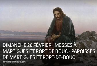 DIMANCHE 26 FÉVRIER : MESSES À MARTIGUES ET PORT DE BOUC