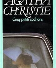 Cinq Petits Cochons, Agatha Christie