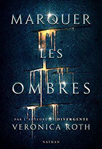 "Marquer les ombres" tome 1