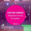 23/11/2010 - Café de sciences "Migrations et soins en Guyane"