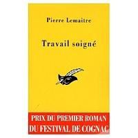 Pierre Lemaitre, Travail soigné