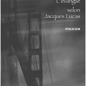 L'évangile selon Jacques Lucas