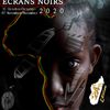 CINEMA: Clap de fin pour la 24ème édition du festival ECRANS NOIRS.