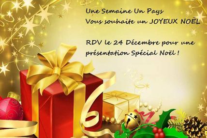 JOYEUX NOËL SUR UNE SEMAINE UN PAYS !