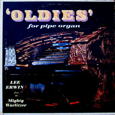 Lee Erwin 'OLDIES' for pipe organ - 1961