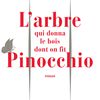 L'arbe qui donna le bois dont on fit Pinocchio de Gourio