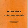 WIKILEAKS : LES CÂBLES LITIGIEUX OUEST-LUMIÈRE