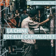 La Chine est-elle capitaliste?
