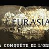 Eurasia, à la conquête de l'Orient (8 épisodes)