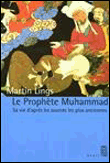 Le Prophète Muhammad :Sa vie d’après les sources les plus anciennes.(Histoire de l'islam)