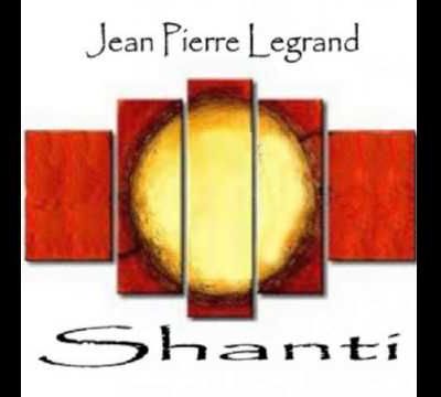 SHANTI par Jean-Pierre Legrand 