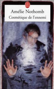 Cosmétique de l'ennemi - Amélie Nothomb