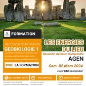 AGEN-Formation Géobiologie 1: "Les ENERGIE du LIEU" Samedi 02 Février 2024
