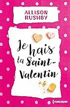 Je hais la saint-Valentin – Allison Rushby