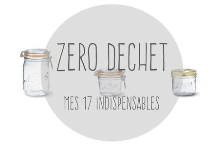 ZERO DECHET : mes 17 indispensables