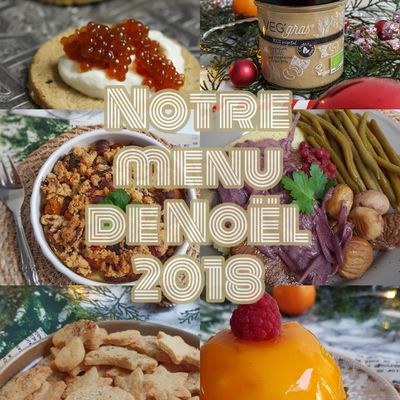 ✮ Notre menu de Noël végétalien 2018 ✮