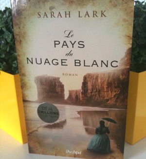 "Le pays du nuage blanc" de Sarah Lark