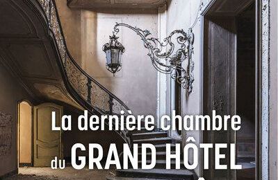 La dernière chambre du Grand Hôtel Abîme de Quentin Mouron - -Parution le 13 juin 2024 aux Editions Favre