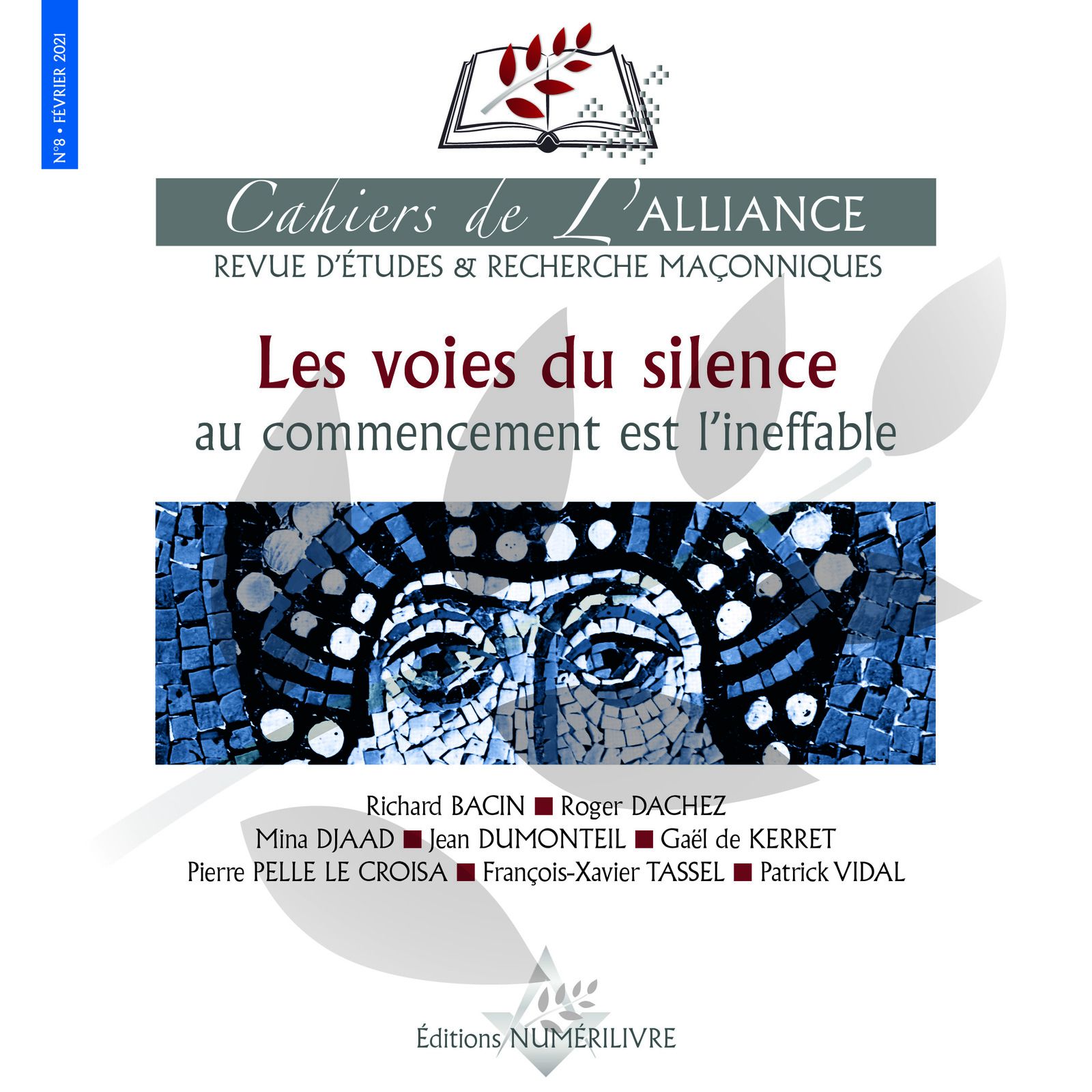 RECENSION : LE 8ème CAHIER DE L’ALLIANCE- La Revue d’Études &amp; Recherche Maçonnique. : « Les Voies du silence. Au commencement est l’ineffable.