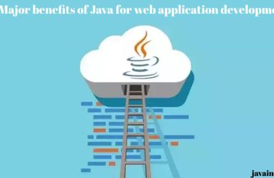 What are the major benefits of Java for web application development?