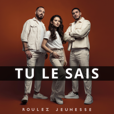 [Single] Roulez Jeunesse dévoile leur nouveau single "Tu le sais"