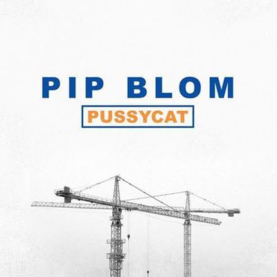 Nouveau Single: Pussycat Pip Blom