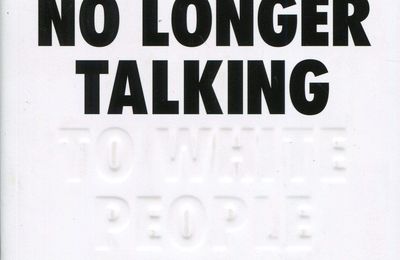 Reni Eddo-Lodge - Why I'm No Longer Talking to White People About Race