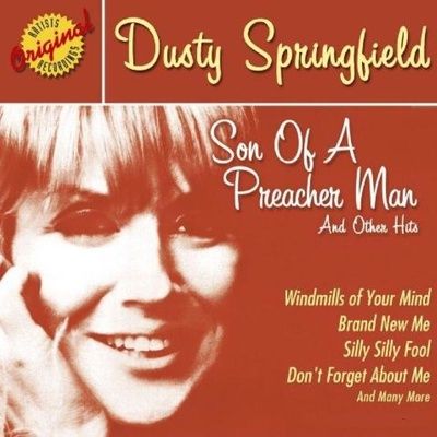 Tout sur la chanson &quot;Son of a Preacher Man&quot; de Dusty Springfield (histoire, genèse, traduction, etc)