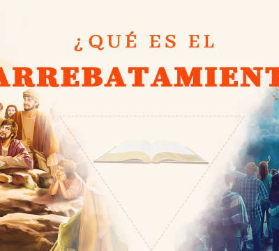 Devocional de hoy - ¿Qué es el arrebatamiento?