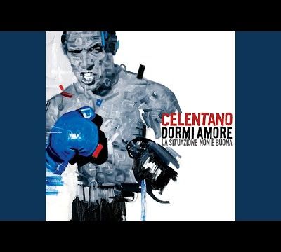 Dormi amore, la situazione non è buona · Adriano Celentano