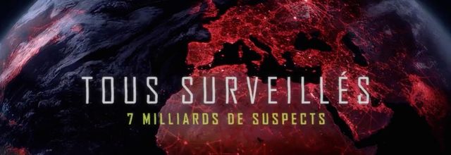 [Vidéo] Tous surveillés - 7 milliards de suspects