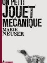 Un petit jouet mécanique - Marie Neuser