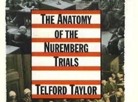 The anatomy of the Nuremberg trials - A Personal Memoir