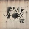 JAMIE FOXX FT T.I. - Just Like Me