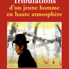 "Tribulations d'un jeune homme en haute atmosphère", parution fin octobre, aux éditions Les 2 Encres