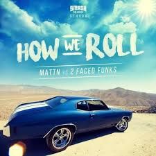 MATTN & 2 Faced Funks - How We Roll (Official Audio)