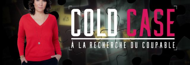 Nouveau magazine de faits divers, Cold Case : A la recherche du coupable, dès le mardi 09/03/2021 à 21h15 sur C8