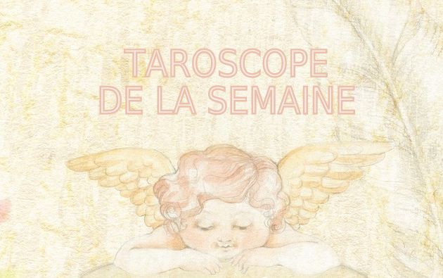 TAROSCOPE SEMAINE DU 16 AU 22 AVRIL 2018