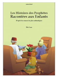 Les Histoires des Prophètes racontées aux enfants